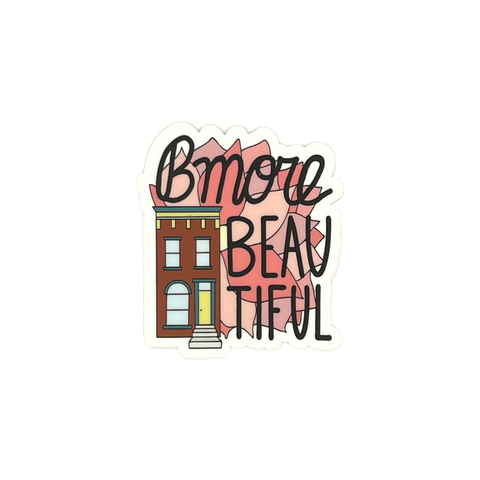 Bmore Beautiful Sticker