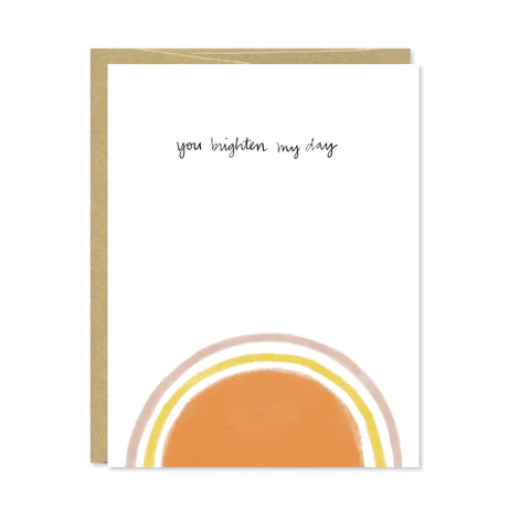 You Brighten My Day Card