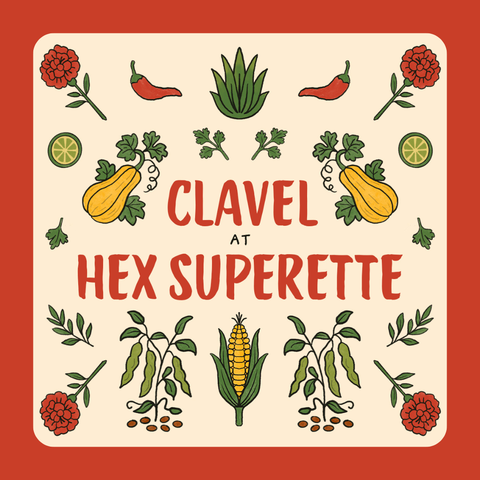 HEX Superette Presents: Clavel Kitchen Takeover Weekend October 18th-19th